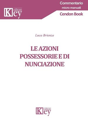 cover image of Le azioni possessorie e di nunciazione